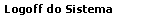 Logoff do Sistema